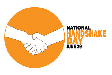 National Handshake Day. June 29. Vector Illustration Suitable for greeting card, poster and banner