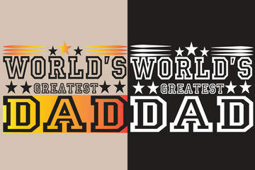 WORLD'S GREATEST DAD T-SHIRT   Father's day SVG bundle, t-shirt design, Dad Svg, Typography Father's Day t-shirt design, bundle
