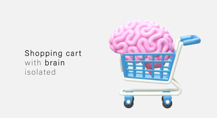 Shopping cart with brain. Isolated 3D image. Considered attitude to shopping. Thinking, planning shopping list. Selling ideas, solutions, help in solving problems. Non standard poster © ArtHub02
