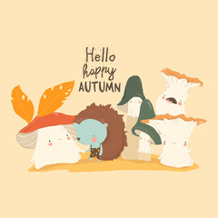 Cartoon Funny Mushrooms with Cute Hedgehog. Hello Autumn