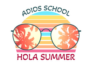 Adios School, Hola Summer text and sunglasses with a palm trees silhouettes. Illustration on transparent background © tiena