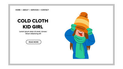cold cloth kid girl vector. winter child, fashion warm, hat cute, little season, sweater happy cold cloth kid girl web flat cartoon illustration