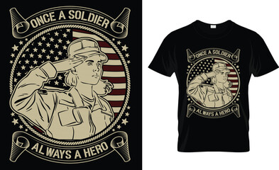 Fototapeta premium once a soldier always a hero t-shirt design vector template