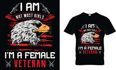 i am not most girls i'm a female veteran
