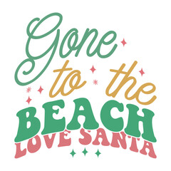 gone to the beach love santa