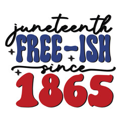Juneteenth free-ish since 1865  Retro SVG