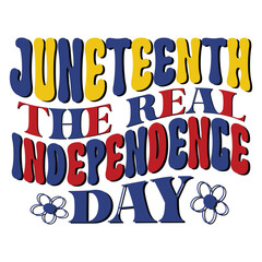 Juneteenth the real independence day  Retro SVG