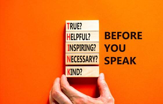 Think before you speak symbol. Concept words Think before you speak true helpful inspiring necessary kind on wooden block. Beautiful orange background. Business Think before you speak concept.