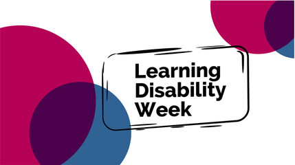 Learning Disability week Holiday concept. Template for background, banner, card, poster, t-shirt with text inscription