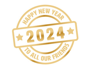 Obraz premium 2024 Happy New Year - rubber stamp - to all my friends