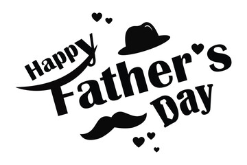 Happy father's Day black and white poster with a hat and a mustache. Fathers day lettering
