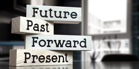 Future, past, forward, present - words on wooden blocks - 3D illustration