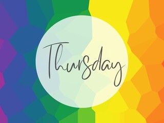 THURSDAY Daily planner in rainbow, multi colored background, wallpaper, desktop background in LGBTQI theme for happy, pride, inclusive, parade, inclusive, safe place design, illustration. 