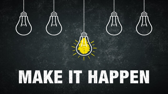 Graphic: make it happen - light bulbs and text on a chalkboard