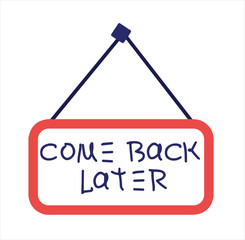 digital bord with text come back later in style