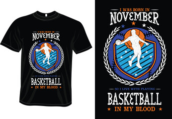 i was born in November so i live with playing basketball in my blood
