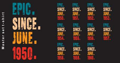 Epic Since June 1950-1960 vector design vintage letters retro colors. Cool t-shirt gift.