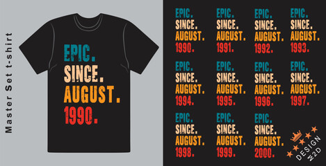 Epic Since August 1990-2000 vector design vintage letters retro colors. Cool T-shirt gift.