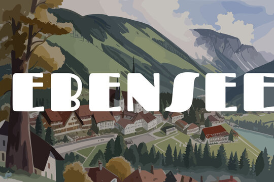 Ebensee: Beautiful painting of an Austrian village with the name Ebensee in Ober&ouml;sterreich