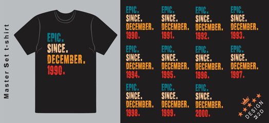 Epic Since December 1990-2000 vector design vintage letters retro colors. Cool T-shirt gift.