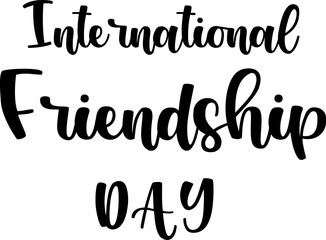 handwrite lettering, happy friendship day, calligraphy vector illustrations, international holiday,