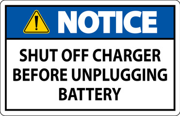 Notice Sign Shut Off Charger Before Unplugging Battery