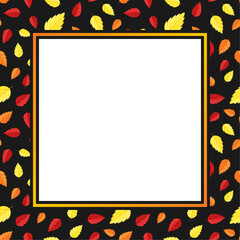 Vector frame with copy space. Red, yellow and orange autumn leaves on black background. White paper sheet in square frame.