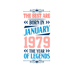 Best are born in January 1979. Born in January 1979 the legend Birthday