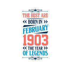 Best are born in February 1903. Born in February 1903 the legend Birthday