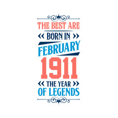 Best are born in February 1911. Born in February 1911 the legend Birthday