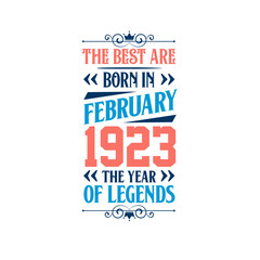 Best are born in February 1923. Born in February 1923 the legend Birthday