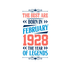 Best are born in February 1928. Born in February 1928 the legend Birthday