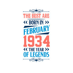 Best are born in February 1934. Born in February 1934 the legend Birthday