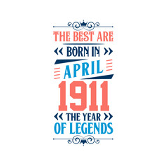 Best are born in April 1911. Born in April 1911 the legend Birthday