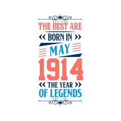 Best are born in May 1914. Born in May 1914 the legend Birthday