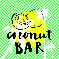 Coconut Bar. Modern calligraphy. Summer restaurant design with flat palm trees on bright colorful background. Vivid cheerful optimistic summertime flyer, poster, fabric print design