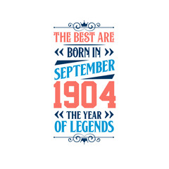 Best are born in September 1904. Born in September 1904 the legend Birthday