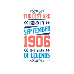 Best are born in September 1906. Born in September 1906 the legend Birthday