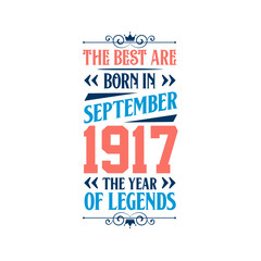 Best are born in September 1917. Born in September 1917 the legend Birthday