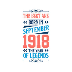 Best are born in September 1918. Born in September 1918 the legend Birthday