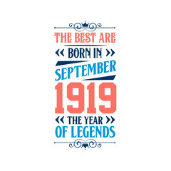 Best are born in September 1919. Born in September 1919 the legend Birthday