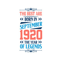 Best are born in September 1920. Born in September 1920 the legend Birthday