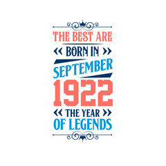 Best are born in September 1922. Born in September 1922 the legend Birthday