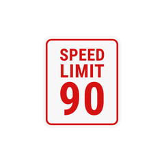 Speed Limit 90 In White Color And Potrait Shape With Red Line For Sign Information
