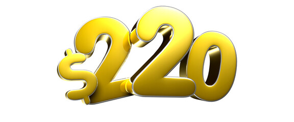 220 dollar figure gold 3D illustration. Advertising signs. Product design. Product sales.