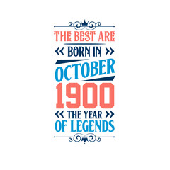 Best are born in October 1900. Born in October 1900 the legend Birthday
