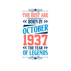 Best are born in October 1937. Born in October 1937 the legend Birthday