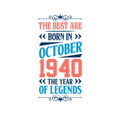 Best are born in October 1940. Born in October 1940 the legend Birthday