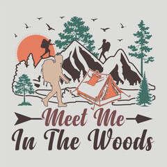 Meet Me In The Woods Camping SVG Sublimation Vector Graphic T-Shirt Design