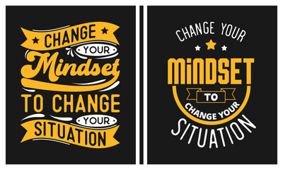 Obraz premium positive lettering and change your mindset to change your situation t shirt design